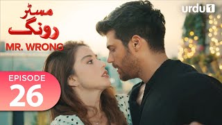 Mr Wrong  Episode 26  Turkish Drama  Bay Yanlis  21 July 2024 [upl. by Pik508]