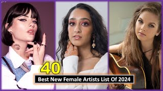 40 Best New Female Artists List Of 2024  Bands  Musicians  Young FEMALE Singer [upl. by Mcquoid]