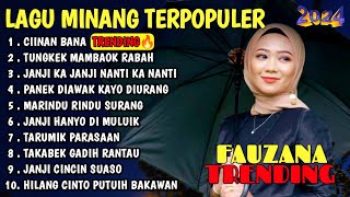 FAUZANA  LAGU MINANG TERBARU FULL ALBUM TERPOPULER 2024  TUNGKEK MAMBAOK RABAH  MARINDU RINDU [upl. by Oiuqise974]