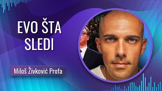 Miloš Živković Profa  EVO ŠTA SLEDI [upl. by Prudi]