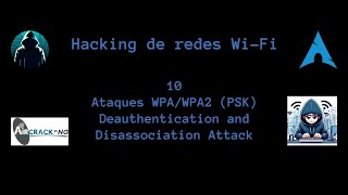 Hacking de redes WiFi 10  Ataques WPAWPAPSK  Deauthentication and Disassociation Attack [upl. by Winstonn63]