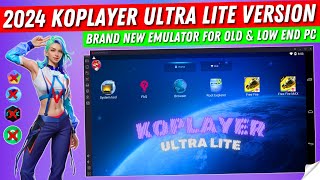 2024 Brand New Emulator For OLD amp Low End PC  Best Emulator For Free Fire PC  KoPlayer Ultra Lite [upl. by Elletnahs]