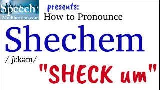 How to Pronounce Shechem [upl. by Anatolio]