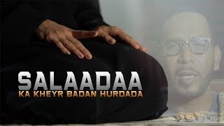 SALAADAA KA KHEYR BADAN HURDADU SALAADA SUBAX 2019 ᴴᴰ┇ Sh Abubakar Xoosh [upl. by Griffith]