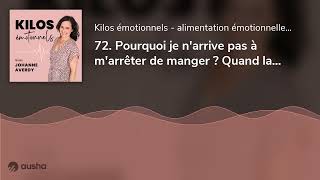 72 Pourquoi je narrive pas à marrêter de manger  Quand la satiété est en panne [upl. by Herald]