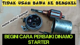 Tidak Usah Ke Bengkel Begini Cara Mudah Perbaiki Dinamo Starter Motor maticmanual [upl. by Tsuda]