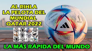 AL RIHLA LA PELOTA DEL MUNDIAL QATAR 2022 [upl. by Aikemehs671]