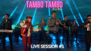 TAMBÓ TAMBÓ LIVE SESSION 1 [upl. by Ahcirt]