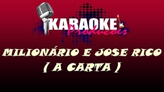 MILIONÁRIO E JOSE RICO  A CARTA  KARAOKE [upl. by Hteboj]