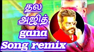 thala ajith gana song dj remix 🎧 Tamil DJ remix thala Ajith remix songs DJ remix song old remix song [upl. by Adalia]