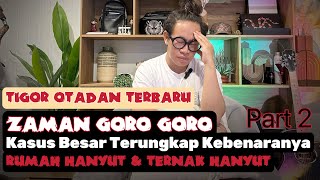 Zaman Goro Goro part 2  Terawangan Tigor Otadan [upl. by Ebaj]