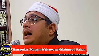 Kumpulan Maqam Nahawand Variasi Terbaik Syeikh Mahmood Sahat مقام النهاوند بصوت محمود السحات [upl. by Luaped]