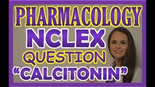 NCLEX Pharmacology Review Practice Question Osteoporosis and Calcitonin [upl. by Melisandra]