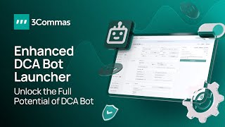 🔥 Try the NEW 3Commas DCA Bot Launcher 🚀 Beta Features amp Updates Explained [upl. by Jezreel660]