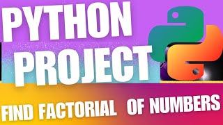 Python Beginner ProjectFind Factorial of Numbers pythonforbeginners pythonprogramming python [upl. by Elleron]