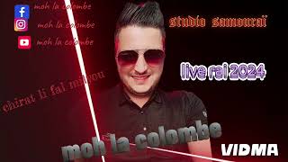 moh la colombe 🔥live rai 💯2024🔥 💥chirat li fal milieu 💥 [upl. by Player285]