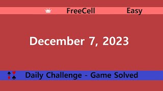 Microsoft Solitaire Collection  FreeCell Easy  December 7 2023  Daily Challenges [upl. by Nihhi]