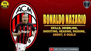 Ronaldo Nazario  Ultimate Skills Show  AC Milan [upl. by Savell]