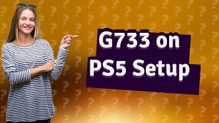 Do G733 work on PS5 [upl. by Pros]