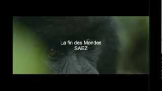 SAEZ  Clip Fin des Mondes HD Non Officiel [upl. by Garnet]