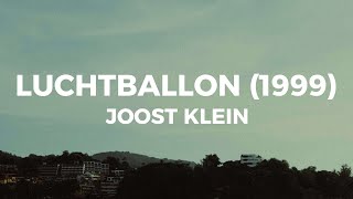 Joost Klein  Luchtballon 1999 Lyrics [upl. by Mccormac286]