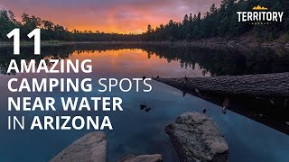 11 Amazing Arizona Camping Spots Near Water [upl. by Ikkela]