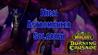 TBC Classic  High Astromancer Solarian Guide [upl. by Anitsuga]