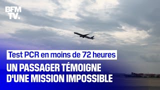 Un test PCR en moins de 72h pour voyager  Un passager témoigne dune mission quasiimpossible [upl. by Ainoz]