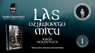 Robert Holdstock quotLas ożywionego mituquot Fragment 1 [upl. by Card792]