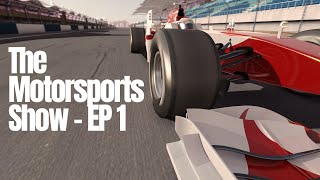 The Motorsports Show  Episode 1 [upl. by Atteuqihc]