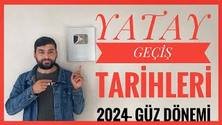 YATAY GEÇİŞ TARİHLERİ 2024 GÜZ DÖNEMİ YATAY GEÇİŞ TARİHLERİ MYP İLE GEÇİŞ amp ORTALAMA İLE GEÇİŞ [upl. by Jem142]