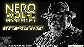 🔍 Nero Wolfe Mysteries 11Hour Dark Screen Compilation  Perfect for Relaxation amp Sleep [upl. by Busey]