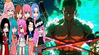 🌊⚔️One Piece Girls react to Roronoa Zoro🌊⚔️ Gacha Reaction [upl. by Ennairam]