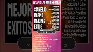 Estanislao Marino Mejores Exitos Stanislao Marino Poderosa Alabanza y Adoracion Musica shorts [upl. by Varian835]