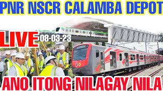 PNR NSCR DEPOT BANLIC CALAMBA LAGUNA NILAGYAN NA ANO ITO LIVE TODAY080323 [upl. by Nnylacissej]