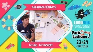 Paris Est Ludique 2018  Guardians  Fun Forge [upl. by Iztim101]