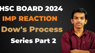 Hsc Board  Dows process  Name Reaction series [upl. by Idnod]