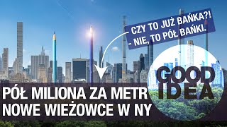 Nowojorskie OŁÓWKOWCE  superchude i superwysokie wieżowce mieszkalne  GOOD IDEA [upl. by Glinys]