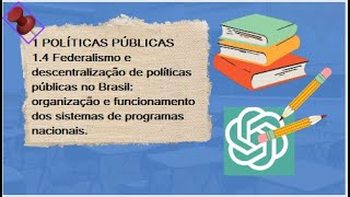 14 Federalismo e descentralização de políticas públicas no Brasil CPN2024 [upl. by Anirtep]