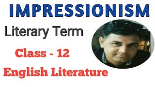 Impressionism  Literary Term  English literature Class 12 [upl. by Abramo645]