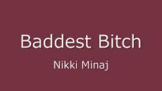 Baddest Bitch Nicki Minaj [upl. by Einahpehs541]