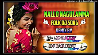 NALLO NAGULAMMA NEW SONG REMIX DJ PARDHU IMAMPETA ampDJ NAVEEN SURYAPET🤞 [upl. by Ares528]