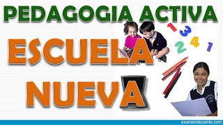 PEDAGOGÍA ACTIVA O ESCUELA NUEVA [upl. by Tracay969]