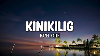 Hazel Faith  Kinikilig Lyrics [upl. by Nylasor]