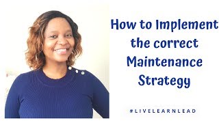 How to implement an effective Maintenance Strategy [upl. by Aymahs]