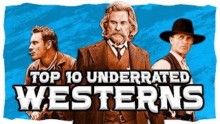 Top 10 MOST Underrated Western Movies Ever Made [upl. by Nacnud407]