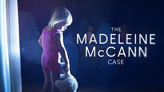 The Madeleine McCann Case  FULL Documentary [upl. by Anaujal]