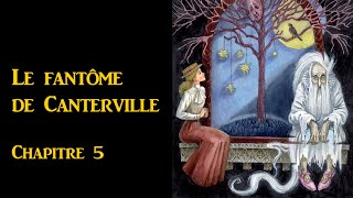 Le fantome de Canterville Chapitre 5 [upl. by Enelrac]