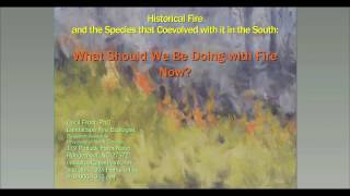 SFE Webinar Historical Fire and the Species that Coevolved with it in the South [upl. by Buyse843]