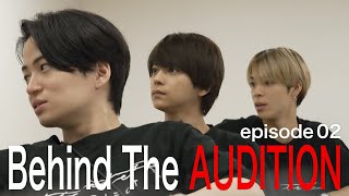 ［010］仲間探しオーディションの裏側に密着！『Behind The AUDITION』episode 02 公開！ [upl. by Rotceh296]